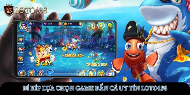 bi-kip-lua-chon-game-ban-ca-uy-tin-avt