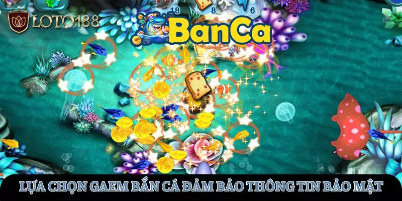 Đảm bảo chính sách bảo mật thông tin của game