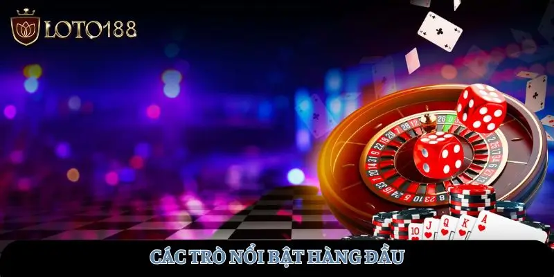 Các trò nổi bật hàng đầu