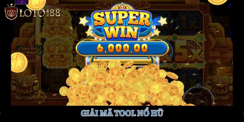 Giải mã tool nổ hũ