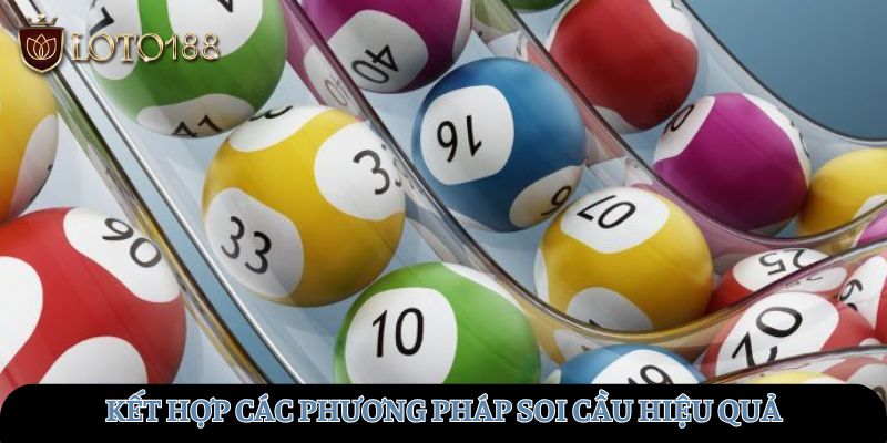 Kết hợp các phương pháp soi cầu hiệu quả