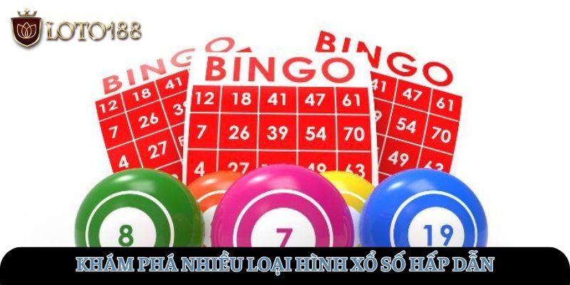 Khám phá nhiều loại hình xổ số hấp dẫn