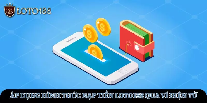 Hình thức nạp tiền thông qua ví điện tử