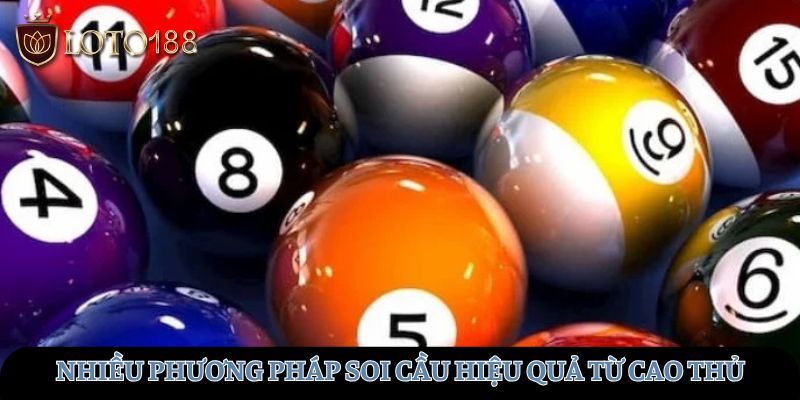 Nhiều phương pháp soi cầu hiệu quả từ cao thủ