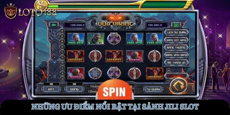 Những ưu điểm nổi bật tại sảnh Jili Slot