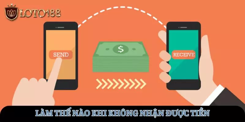 Làm cách nào khi giao dịch không nhận được tiền